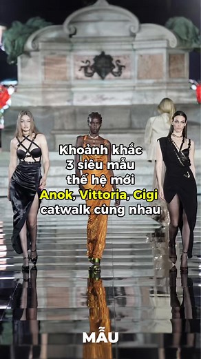 915K views · 10K reactions | KHOẢNH KHẮC 3 SIÊU MẪU THẾ HỆ MỚI ANOK,...