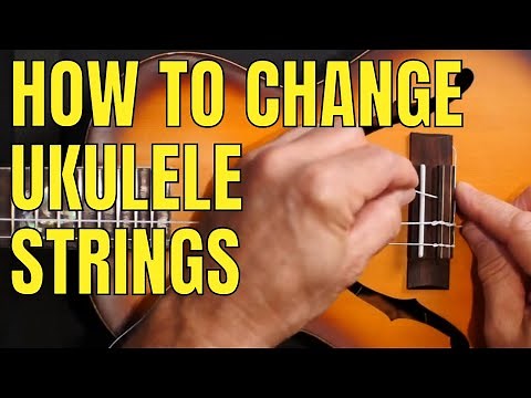 How to Change Ukulele Strings - Tie Bar Style