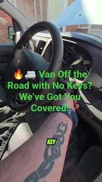 🔥🚐 Van Off the Road with No Keys? We’ve Got You Covered! #autolocksmith #keyreplacement #keyrepair