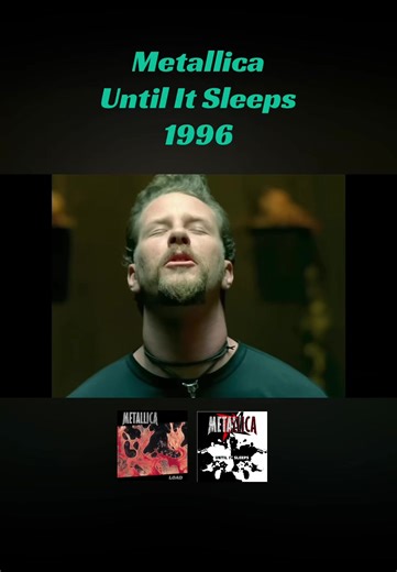 Metallica - Until It Sleeps - 1996 #metallica #90smusic #90srock #genx #millennials @metallica
