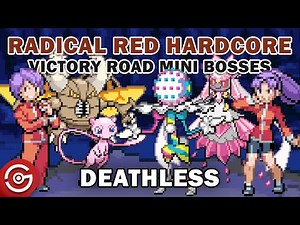 Pokemon Radical Red 3.1 Hardcore | Deathless Victory Road Run