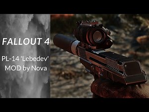 FALLOUT 4 - PL-14 Lebedev Weapon Mod - Created by Nova