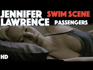 Jennifer Lawrence Swim Scene from Passengers