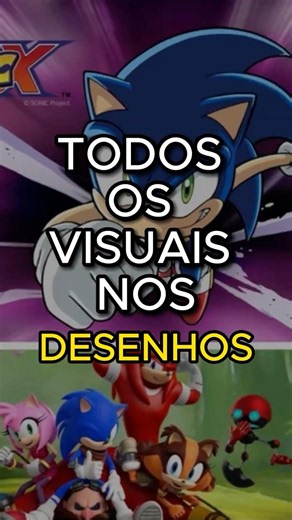 TODOS OS VISUAIS DO SONIC NOS DESENHOS