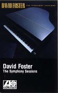 David Foster - The Symphony Sessions