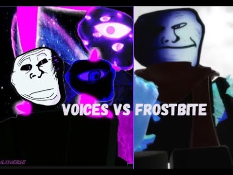 Voices V.S. Frostbite (WHO WINS!) Game:Trollge Multiverse