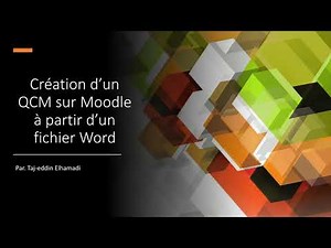 Création d'un QCM sur Moodle à partir d'un fichier Word