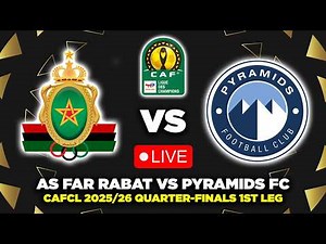 🔴 AS FAR RABAT VS PYRAMIDS FC CAF CHAMPIONS LEAGUE 2025/26 PREVIEW, PREDICTIONS & HEAD TO HEAD