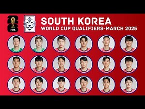 SOUTH KOREA Squad FIFA World Cup 2026 Qualifiers | March 2025 | FootWorld
