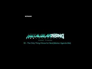 Metal Gear Rising: Revengeance Soundtrack - 02. The Only Thing I Know for Real (Maniac Agenda Mix)