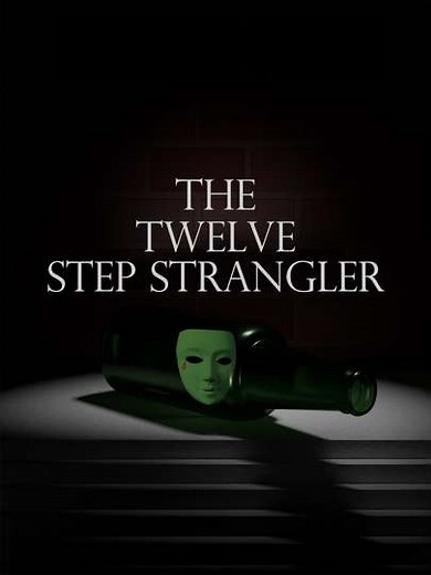 The Twelve Step Strangler - Movie