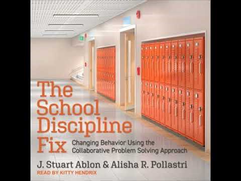 School Discipline Fix: Changing Behavior Using the Collaborative Problem Solving Approach