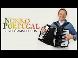Nunno Portugal - Se você ama perdoa