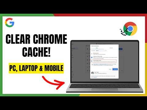 How to Clear Cache on Google Chrome (Fast & Easy Method)