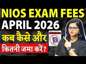 NIOS Exam Fees April 2026 | When, How and How Much to Deposit? NIOS Latest Updates