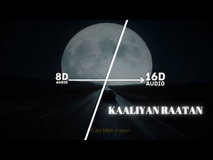 TALWIINDER - KAALIYAN RAATAN (16D Audio "Not 8D") (Prod. NDS) | BOWDHITYA | 🎧 Use Headphone 🎧