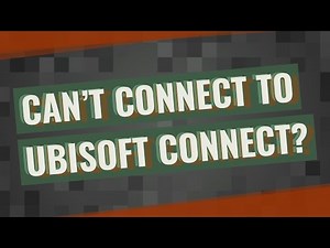 Can't connect to Ubisoft Connect?