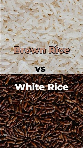 Brown Rice vs White Rice: Which Is Actually Healthier?