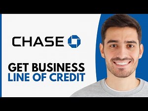 How To Get Chase Business Line Of Credit - Step by Step