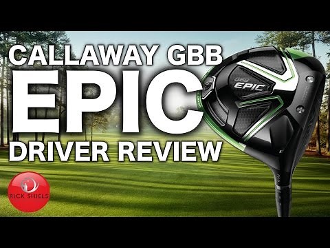 NEW CALLAWAY GBB EPIC DRIVER REVIEW
