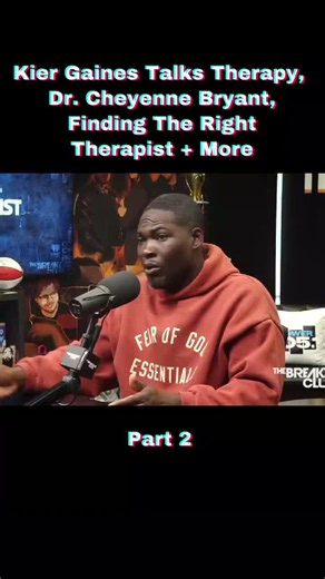 Kier Gaines Talks Therapy, Dr. Cheyenne Bryant, Finding The Right Therapist More - Part 2 #news #tiktok #viral #vlog #us