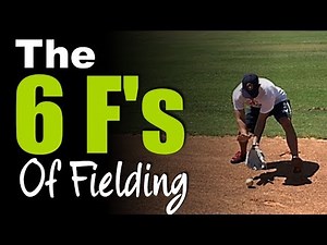 The 6 F's of Fielding a Baseball - Baseball Fielding Fundamentals