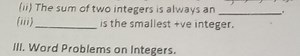The sum of two integers is always an __.__ is the smallest  ve... | Filo