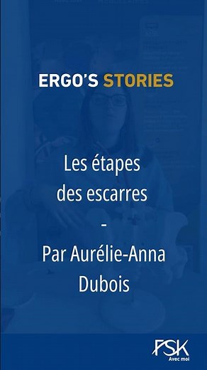 ERGO'S STORIES - Les étapes des escarres