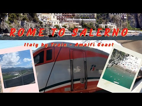 Italy... Rome to Salerno by Train and Amalfi Coast