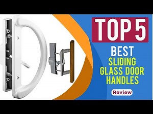 Top 5 Sliding Glass Door Handles of 2025 | Video Review