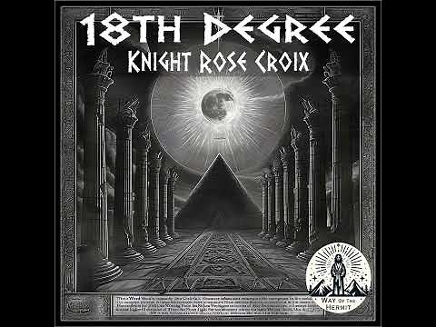 18th Degree: Knight Rose Croix