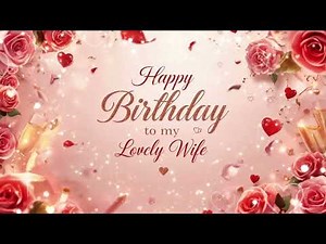 Happy Birthday to My Lovely Wife 🎂❤️ Romantic Birthday Wishes & Love Message for your spouse