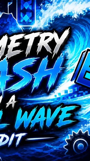 This TIDAL WAVE Edit Will Blow Your Mind! 🌊 | Geometry Dash🌊 The Tidal Wave Edit Ever! ✨ | GD 4K⚡