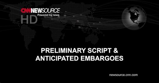 RAW: PRELIM SCRIPT AND EMBARGOES