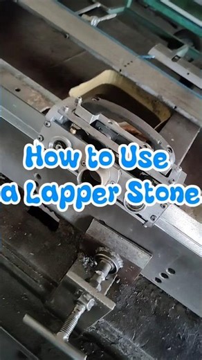 How to Use a Lapper Stone#ManufacturingProcess#IndustrialTools#MetalWorking#MachineWork#Engineering