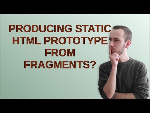 Ux: Producing static HTML prototype from fragments?
