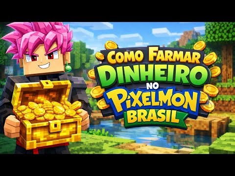 8 Melhores Formas de Farmar Dinheiro no Pixelmon Brasil