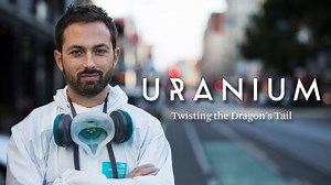 Uranium - Twisting The Dragon's Tail - Twin Cities PBS