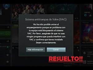 DOTA 2 - VAC (Sistema Anti Trampas Valve) RESUELTO!! (Solución rápida) 2017-2025 para todo STEAM!!