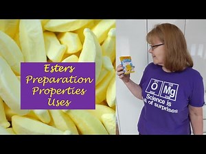 Esters: Preparation, properties, uses