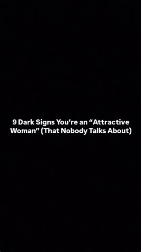 11K views · 22 reactions | 9 Dark Signs You’re an “Attractive Woman”...