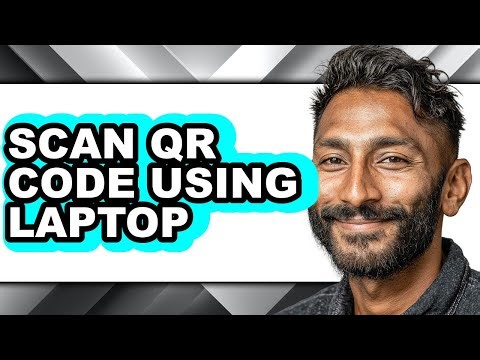 How to Scan Qr Code Using Laptop (full Guide)