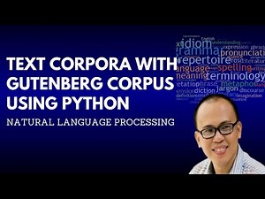 LESSON 3: NATURAL LANGUAGE PROCESSING | Text Corpora with Gutenberg Corpus Using Python