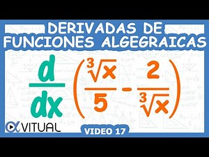 Derivadas de Funciones Algebraicas | Video 17