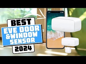 Eve Door & Window Sensor 2024 SMART HOME
