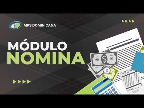 Módulo Nómina - sistema MPS Dominicana V4.0 (Guía paso a paso)