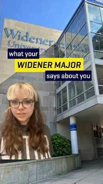 Widener University - What Your Widener Major Says About You