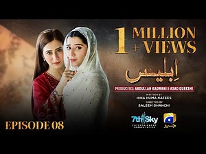 Iblees Episode 08 [Eng Sub] - Hibba Aziz - Farhan Ahmed Malhi - Fajjer Khan - 18th January 2026