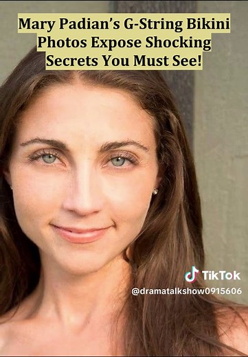 Mary Padian’s G-String Bikini Photos Expose Shocking Secrets You Must See! #storytime #celebrity #maryadian