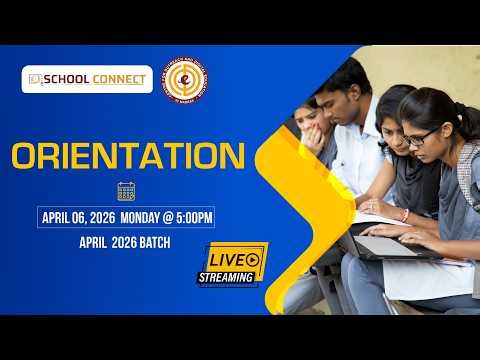 School Connect - April 2026 Batch - Orientation Session